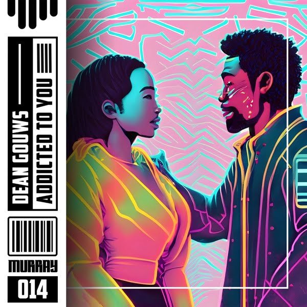 Dean Gouws - Addicted to You