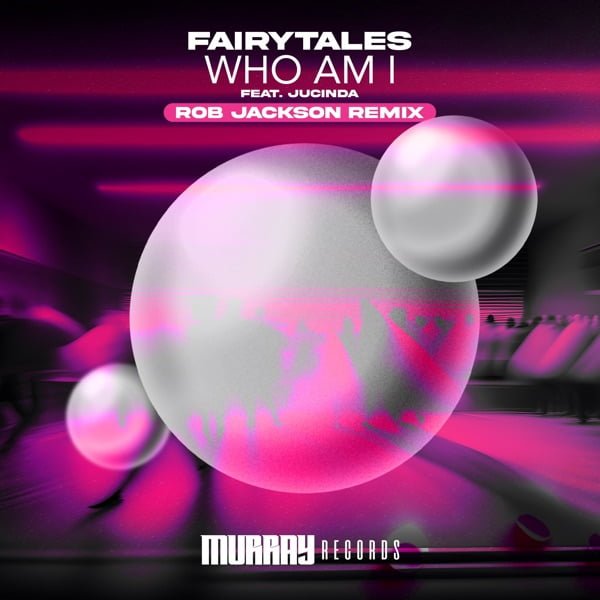 Fairytales - Who Am I (Rob Jackson Remix)