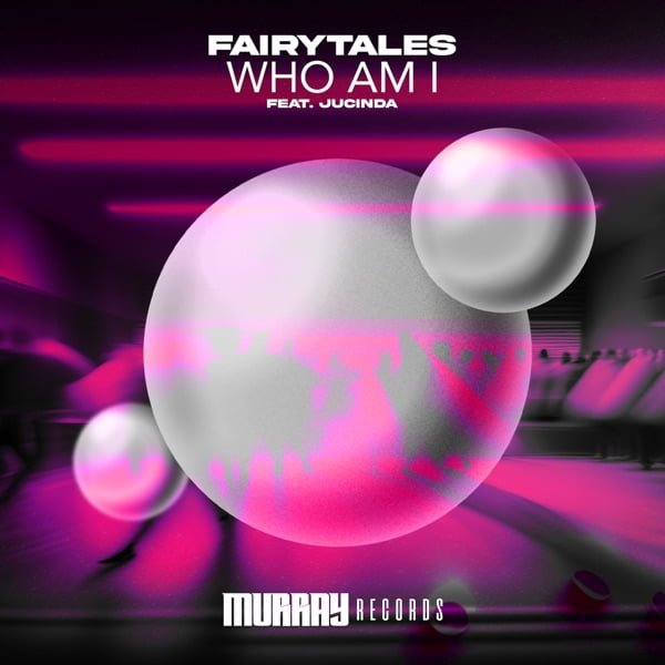 Fairytales - Who Am I (feat. Jucinda)